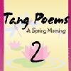 Play Tang Poems 2 – A Spring Morning Online